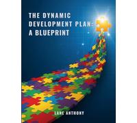 The Dynamic Development Plan: A Lifelong Companion for Growth, Transition, and Independence (The Awakening Trilogy)