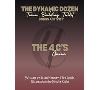 The Dynamic Dozen: Team Building Toolkit Bonus Activity: The 4 C's Game