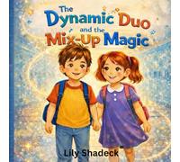 The Dynamic Duo and the Mix Up Magic