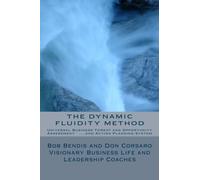 The Dynamic Fluidity Method: Universal Business Threat and Opportunity Assessment... and Action Planning System