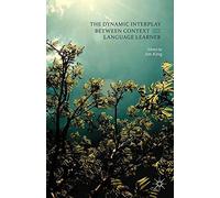 The Dynamic Interplay Between Context and the Language Learner
