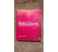The Dynamics of Persuasion: Communication and Attitudes in the Twenty-First Century (Routledge Communication Series)