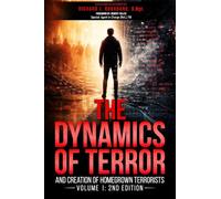 The Dynamics of Terror: And Creation of Homegrown Terrorists