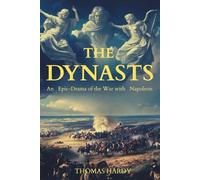 The Dynasts: A Classic Drama in Three Parts, A Work of British Literature