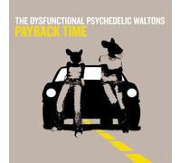 The Dysfunctionals Psychedelic Waltons - Payback Time