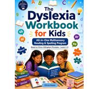 The Dyslexia Workbook for Kids: Complete Edition: An All-in-One Multisensory Reading & Spelling Program Based on Orton-Gillingham Principles (Levels 1-4)