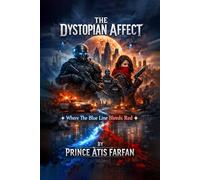 The Dystopian Affect: Where The Blue Line Bleeds Red