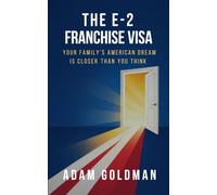 The E-2 Franchise Visa: Your Family's American Dream Is Closer Than You Think