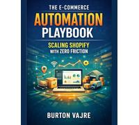The E-commerce Automation Playbook: Scaling Shopify with Zero Friction