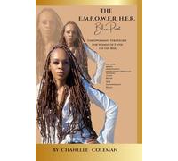 The E.M.P.O.W.E.R. H. E. R. Blue-Print: Empowerment Strategies for Women of Faith on the Rise