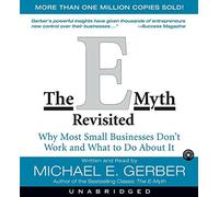 The E-Myth Revisited CD : Why Most Small Businesses Don't Work and What to do about it by Michael E. Gerber (2004-06-01)