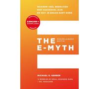 The E-myth: waarom veel bedrijven niet succesvol zijn en wat je eraan kunt doen