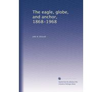 The eagle, globe, and anchor, 1868-1968