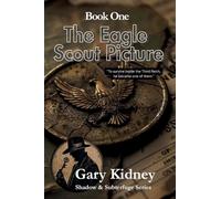 The Eagle Scout Picture: A story of espionage and identity in World War II