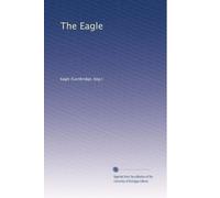 The Eagle: Volume 1