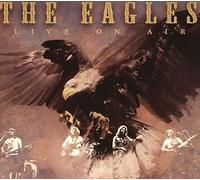 The Eagles - Live On Air