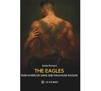 The Eagles: Rien n'arrive sans une mauvaise raison