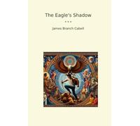 The Eagle's Shadow (Classic Books)