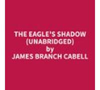 The Eagles Shadow (unabridged) (audiolibro)