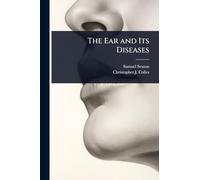The Ear and Its Diseases