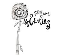 THE EARLIES - THESE WERE THE EARLIES