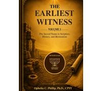 The Earliest Witness: The Sacred Name in Scripture, History, and Restoration
