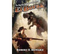 The Early Adventures of El Borak: 12 (Reh Library Book)