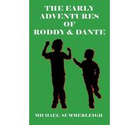 The Early Adventures of Roddy & Dante: 4 (The Adventures of Roddy & Dante)
