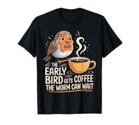 The Early Bird Gets Coffee The Worm Can Wait |- Camiseta