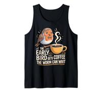 The Early Bird Gets Coffee The Worm Can Wait |- Camiseta sin Mangas