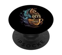 The Early Bird Gets The Good Coffee Lover Design PopSockets PopGrip Adhesivo