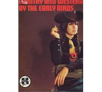 THE EARLY BIRDS - COUNTRY AND WESTERN SONGS BY THE EARLY BIRDS KONTAKT # 00890 RAILROAD BILL ALL MY SORROWS COTTON SONG BURRY ME NOT TO THE LONE PRAIRY COME AND GO WITH ME HAUL AWAY JOE WE SHALL NOT BE MOVED OLD JOE CLARKGOD BE WITH YOU