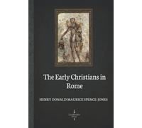 The Early Christians in Rome (Illustrated)
