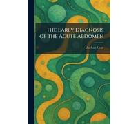 The Early Diagnosis of the Acute Abdomen