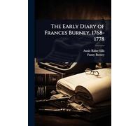 The Early Diary of Frances Burney, 1768-1778