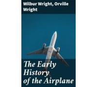 The Early History Of The Airplane (ebook)