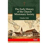 The Early History of the Church Missionary Society