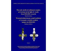 The early medieval settlement complex at Czermno in the light of results from 2010-2011 research. Wczesno¿redniowieczny zespó¿ osadniczy w Czermnie w ... Material evidence. Podstawy zródlowe