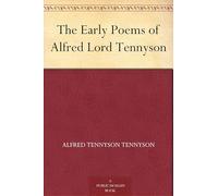 The Early Poems of Alfred Lord Tennyson