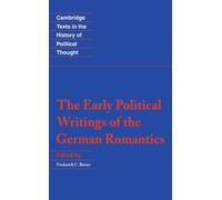 The Early Political Writings of the German Romantics Paperback (Cambridge Texts in the History of Political Thought)