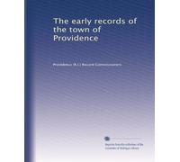 The early records of the town of Providence: Volume 9