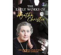 The Early Works of Agatha Christie (The Mysterious Affair at Styles & The Secret Adversary) - [Paperback]