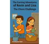 The Earning Adventures of Kevin and Lisa: The Chore Challenge