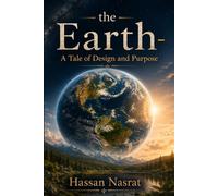 The Earth: A Tale of Design and Purpose