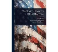The Earth And Its Inhabitants ...