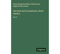 The Earth and its Inhabitants. North America: Vol. II
