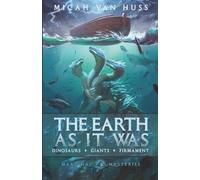 The Earth as it Was