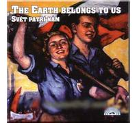 The Earth Belongs to Us - Svet Patri Nam