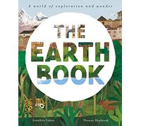 The Earth Book: A World of Exploration and Wonder