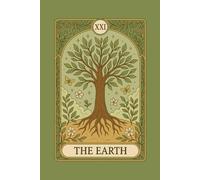 The Earth · Cuaderno Tarot 6x9 con 120 páginas rayadas: Diario místico inspirado en la carta XXI del tarot, con portada de naturaleza y raíces sagradas